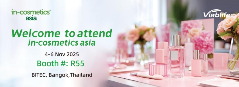 Entdecken Sie die Hautpflege-Inhaltsstoffe von Viablife auf der in-cosmetics Asia 2025 Discover Viablife's Skincare Ingredients at in-cosmetics Asia 2025
